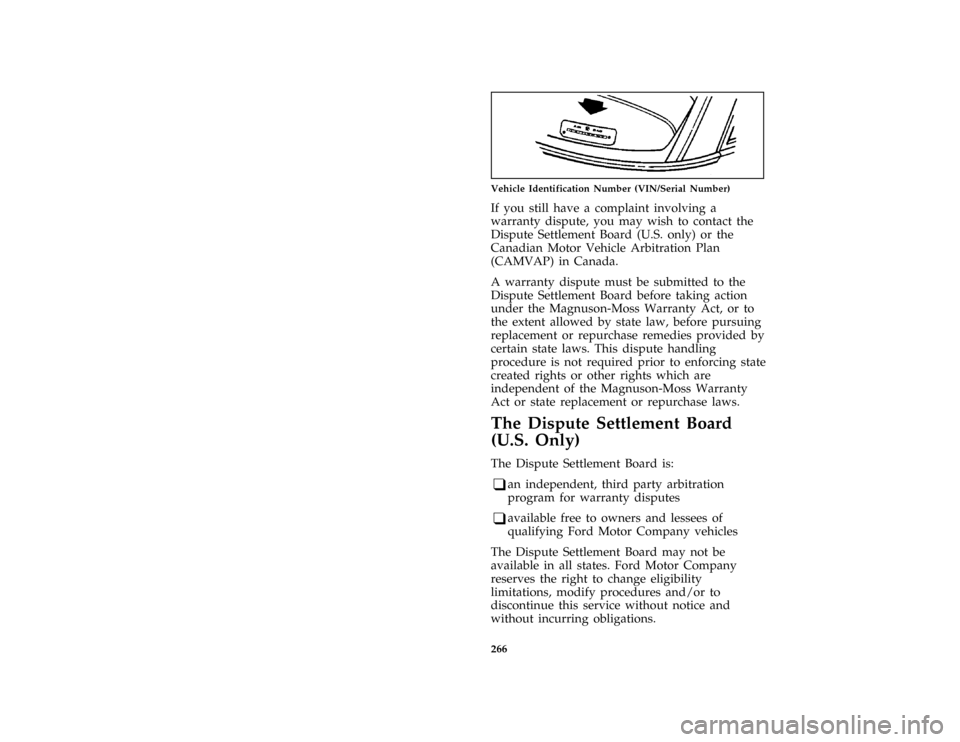 Mercury Mercury Cougar 1997  Owners Manuals 266 [HS01800( ALL)05/95]
one inch art:0010630-AVehicle Identification Number (VIN/Serial Number)
*
[HS02200( ALL)05/96]
If you still have a complaint involving a
warranty dispute, you may wish to cont