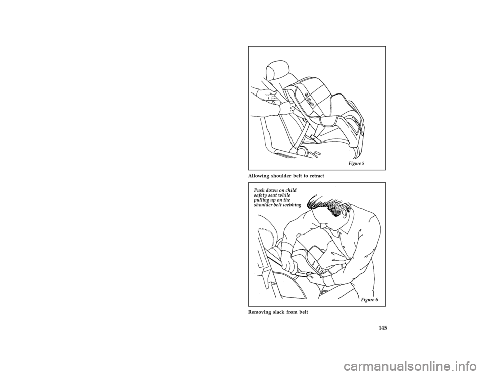 Mercury Grand Marquis 1997  Owners Manuals 145
*
[SS32000( ALL)04/96]
half page art:0011242-B
Allowing shoulder belt to retract
*
[SS32100( ALL)01/96]
half page art:0011243-A
Removing slack from belt
File:06rcssg.ex
Update:Tue Apr  8 09:44:54 