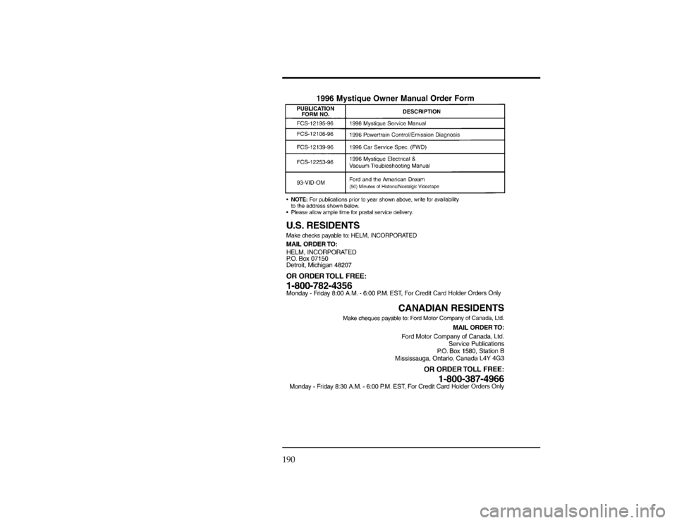 Mercury Mystique 1996  Owners Manuals 190
[AC01300( Z)05/95]
thirty-six pica
chart:0001481-AFile:cdacz.ex
Update:Fri Feb 23 11:02:40 1996 