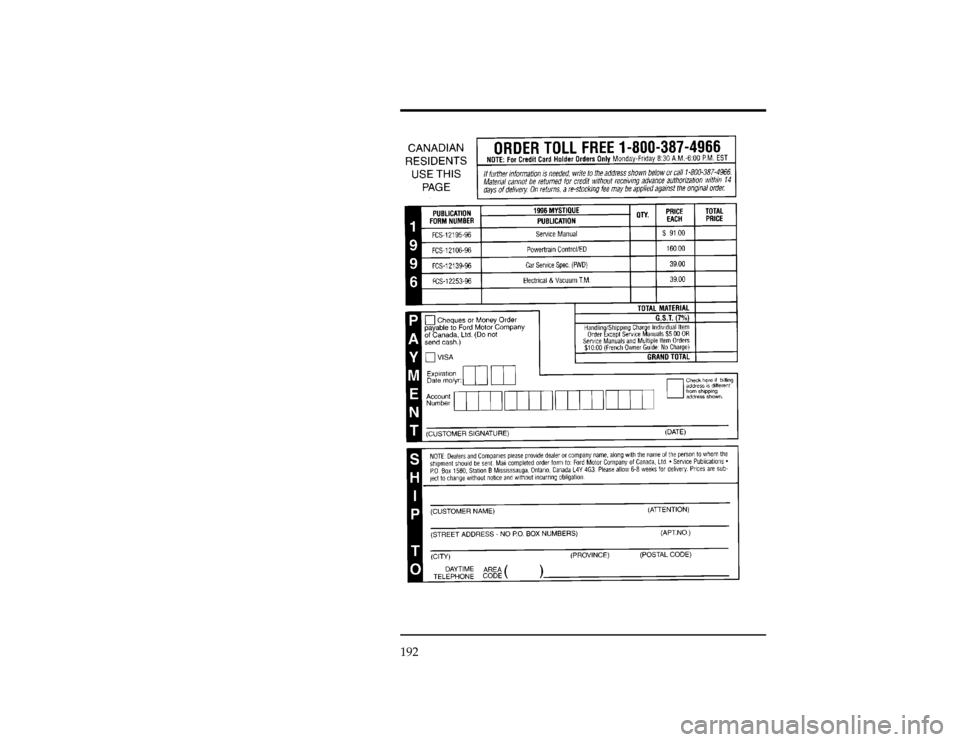 Mercury Mystique 1996  Owners Manuals 192
[AC01400( Z)05/95]
thirty-two pica
chart:0001483-AFile:cdacz.ex
Update:Fri Feb 23 11:02:40 1996 
