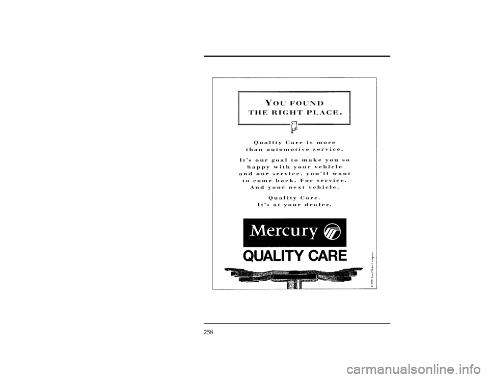Mercury Mystique 1996  Owners Manuals 258
*
[SV99950( Z)05/95]
thirty-two pica
chart:MERCADVIL
File:cdsvz.ex
Update:Fri Feb 23 11:01:54 1996 