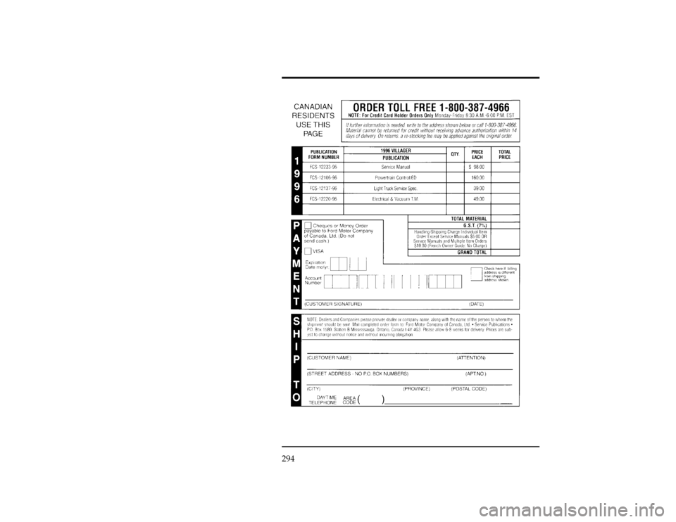 Mercury Villager 1996  Owners Manuals 294
[AC03400(ALL)05/93]
thirty-four pica
chart:0040332-AFile:14vxacn.ex
Update:Mon Jun  3 08:32:34 1996 