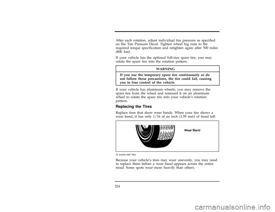 Mercury Villager 1996  Owners Manuals 324
WARNING
If yo uus eth etemporar yspar etir econtinuousl yor do
* 