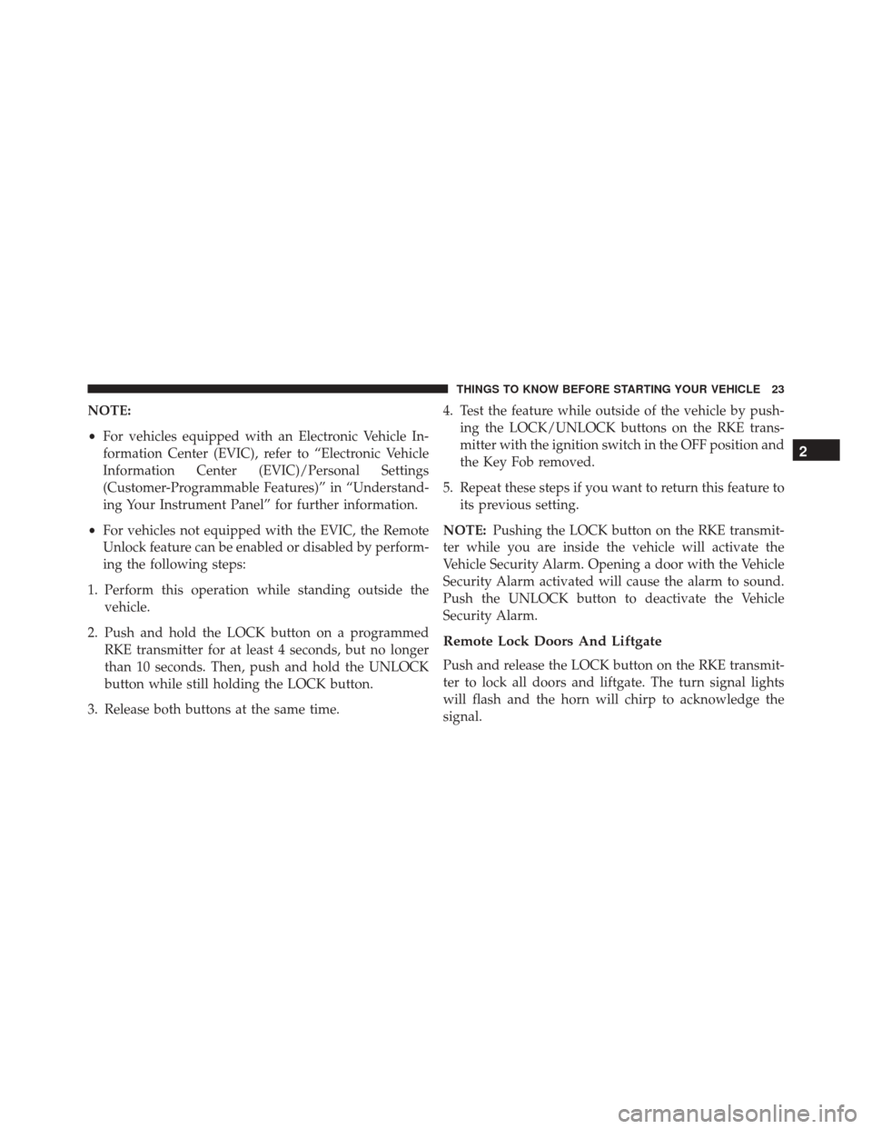 Ram Cargo Van 2015  Owners Manual NOTE:
•For vehicles equipped with an Electronic Vehicle In-
formation Center (EVIC), refer to “Electronic Vehicle
Information Center (EVIC)/Personal Settings
(Customer-Programmable Features)” in