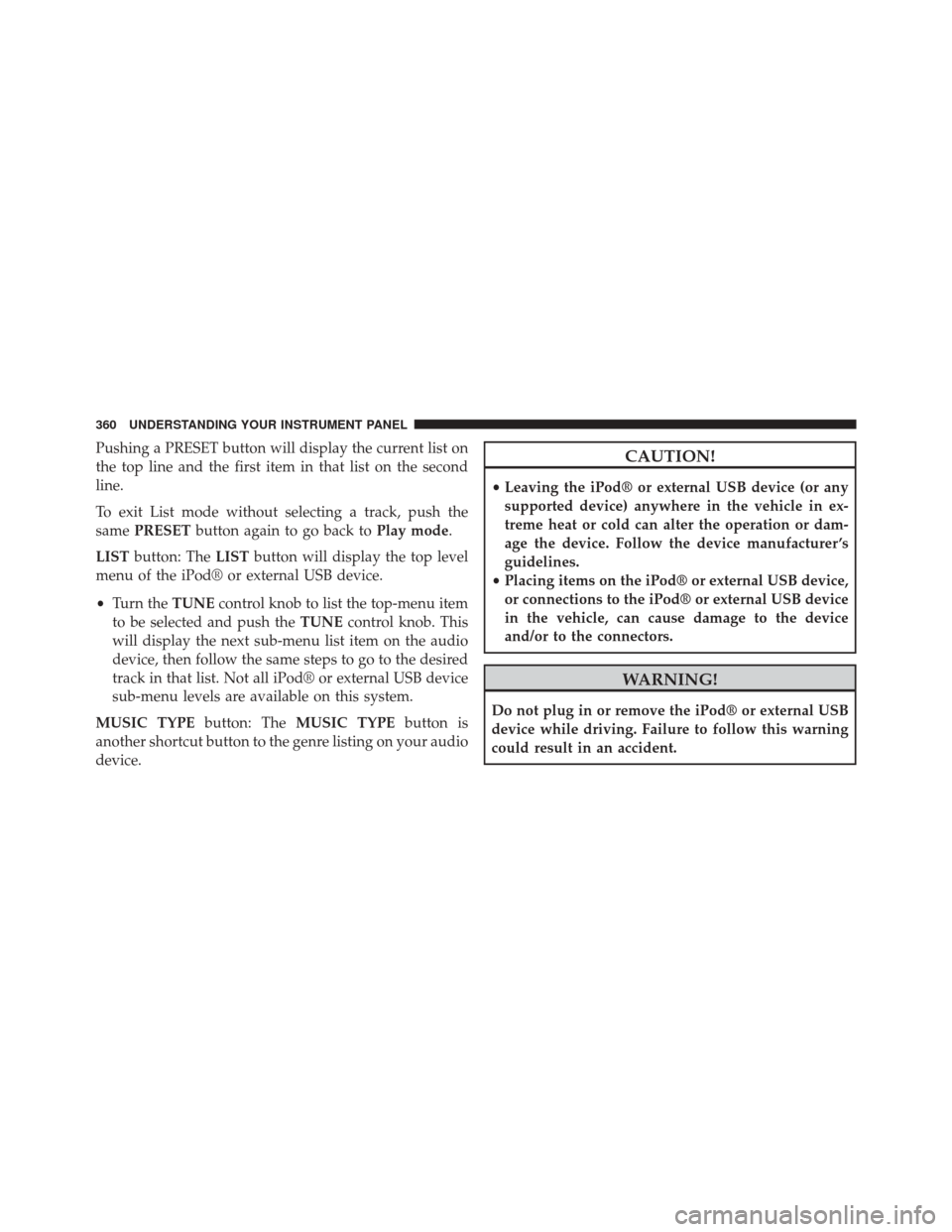 Ram Cargo Van 2015  Owners Manual Pushing a PRESET button will display the current list on
the top line and the first item in that list on the second
line.
To exit List mode without selecting a track, push the
samePRESET button again 