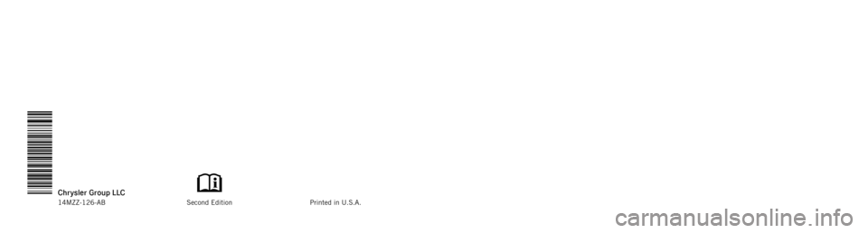 Ram Cargo Van 2014 Owners Manual Cargo Van
Chrysler Group LLC
OWNER’S MANUAL
2014
2014 Cargo Van
14MZZ-126-AB Second Edition Printed in U.S.A. Ram Cargo Van 2014 Owners Manual Cargo Van
Chrysler Group LLC
OWNER’S MANUAL
2014
2014 Cargo Van
14MZZ-126-AB Second Edition Printed in U.S.A.