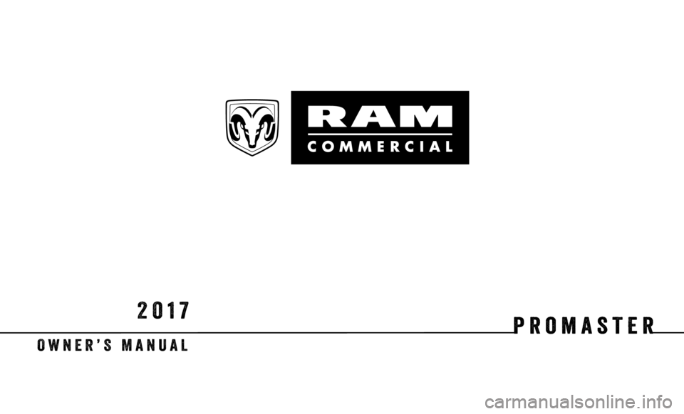 Ram ProMaster 2017  Owners Manual promaster
 OWNER’S  MANUAL
2017 