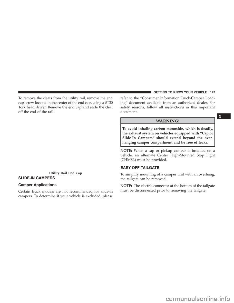 Ram 1500 2019 Owners Manual To remove the cleats from the utility rail, remove the end
cap screw located in the center of the end cap, using a #T30
Torx head driver. Remove the end cap and slide the cleat
off the end of the rail Ram 1500 2019 Owners Manual To remove the cleats from the utility rail, remove the end
cap screw located in the center of the end cap, using a #T30
Torx head driver. Remove the end cap and slide the cleat
off the end of the rail