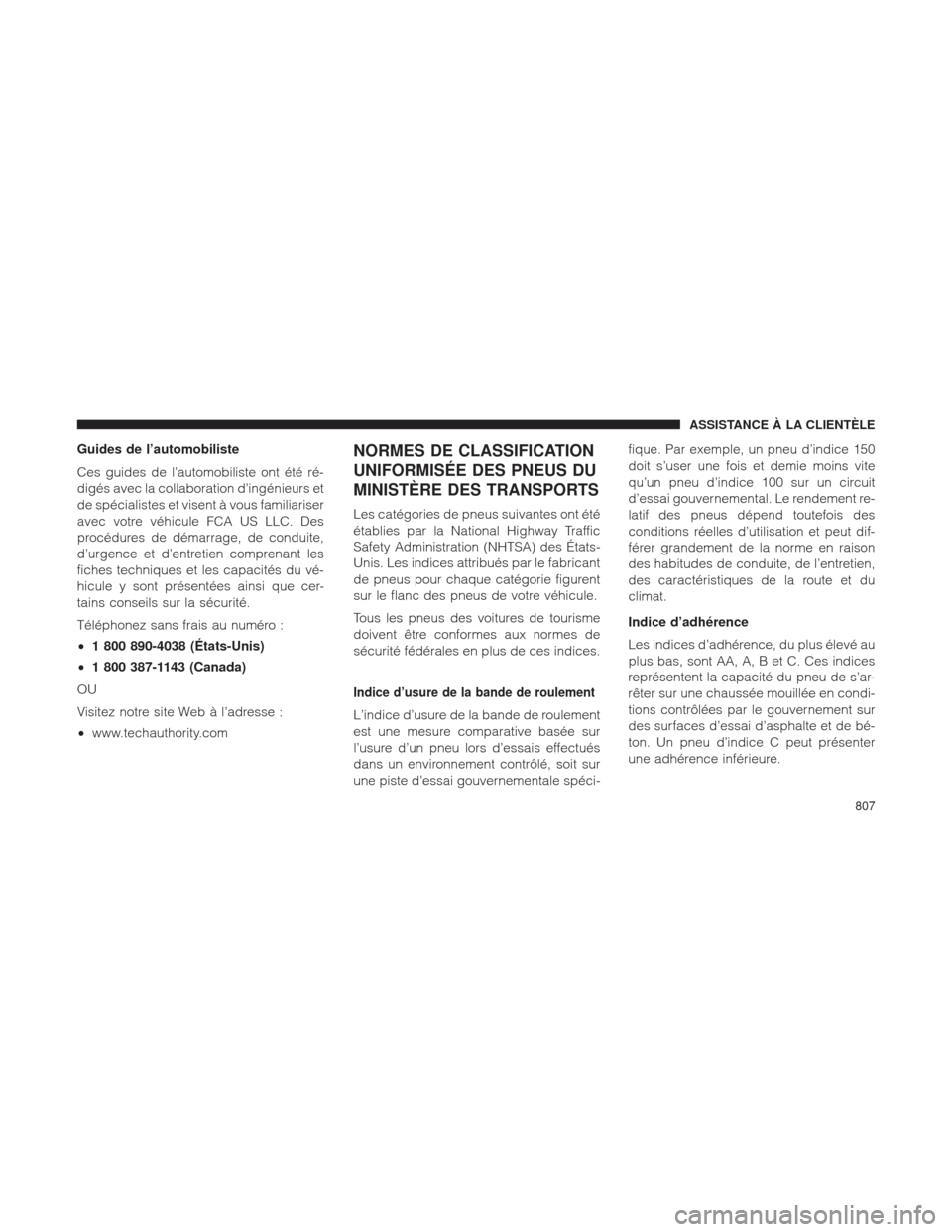 Ram 1500 2016  Manuel du propriétaire (in French)  Guides de l’automobiliste
Ces guides de l’automobiliste ont été ré-
digés avec la collaboration d’ingénieurs et
de spécialistes et visent à vous familiariser
avec votre véhicule FCA US L