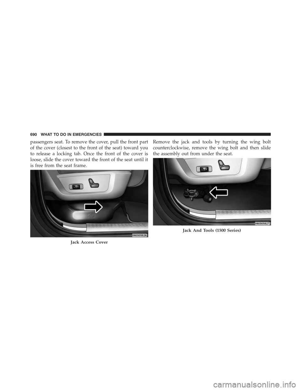 Ram 1500 2015  Owners Manual passengers seat. To remove the cover, pull the front part
of the cover (closest to the front of the seat) toward you
to release a locking tab. Once the front of the cover is
loose, slide the cover tow