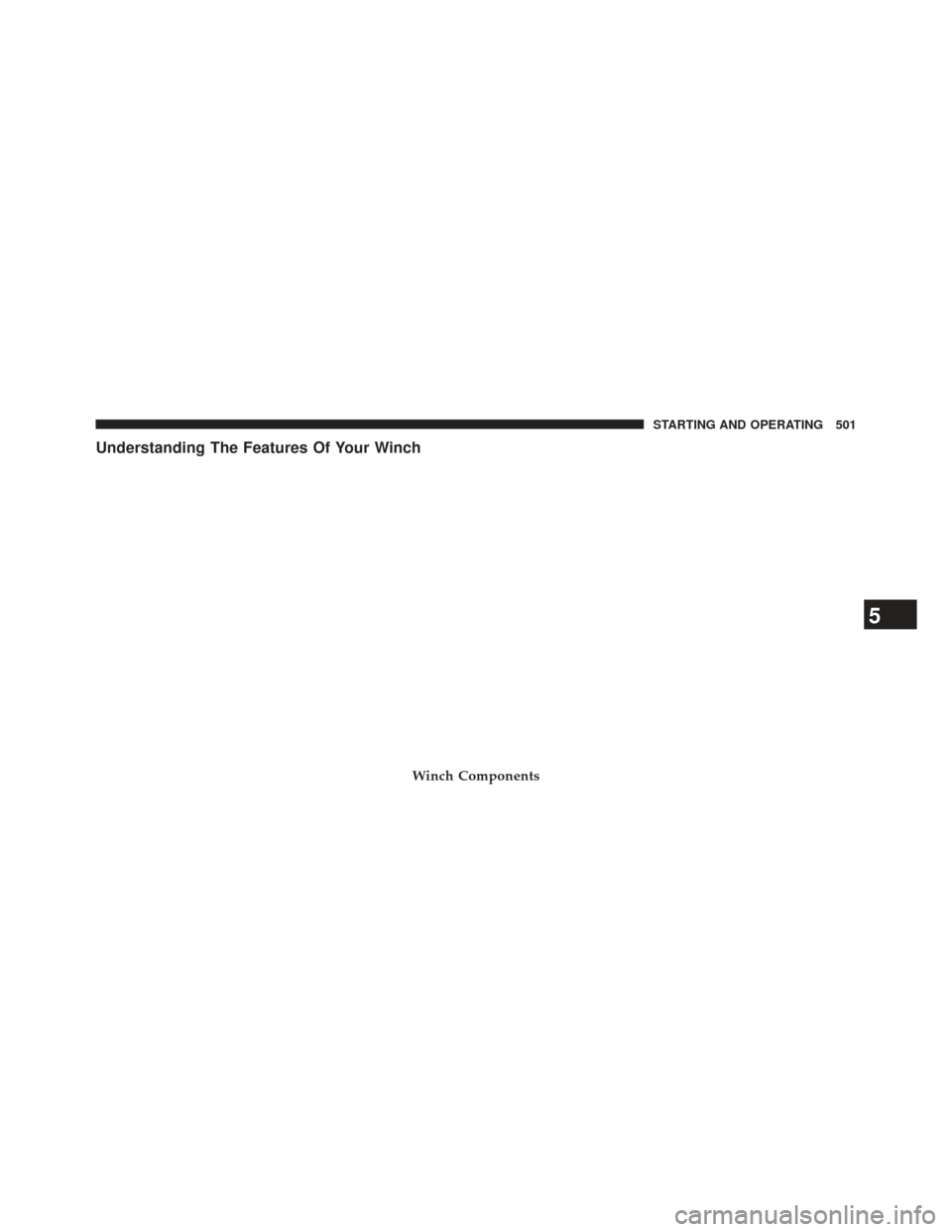Ram 1500 2014  Owners Manual Understanding The Features Of Your Winch
Winch Components
5
STARTING AND OPERATING 501 