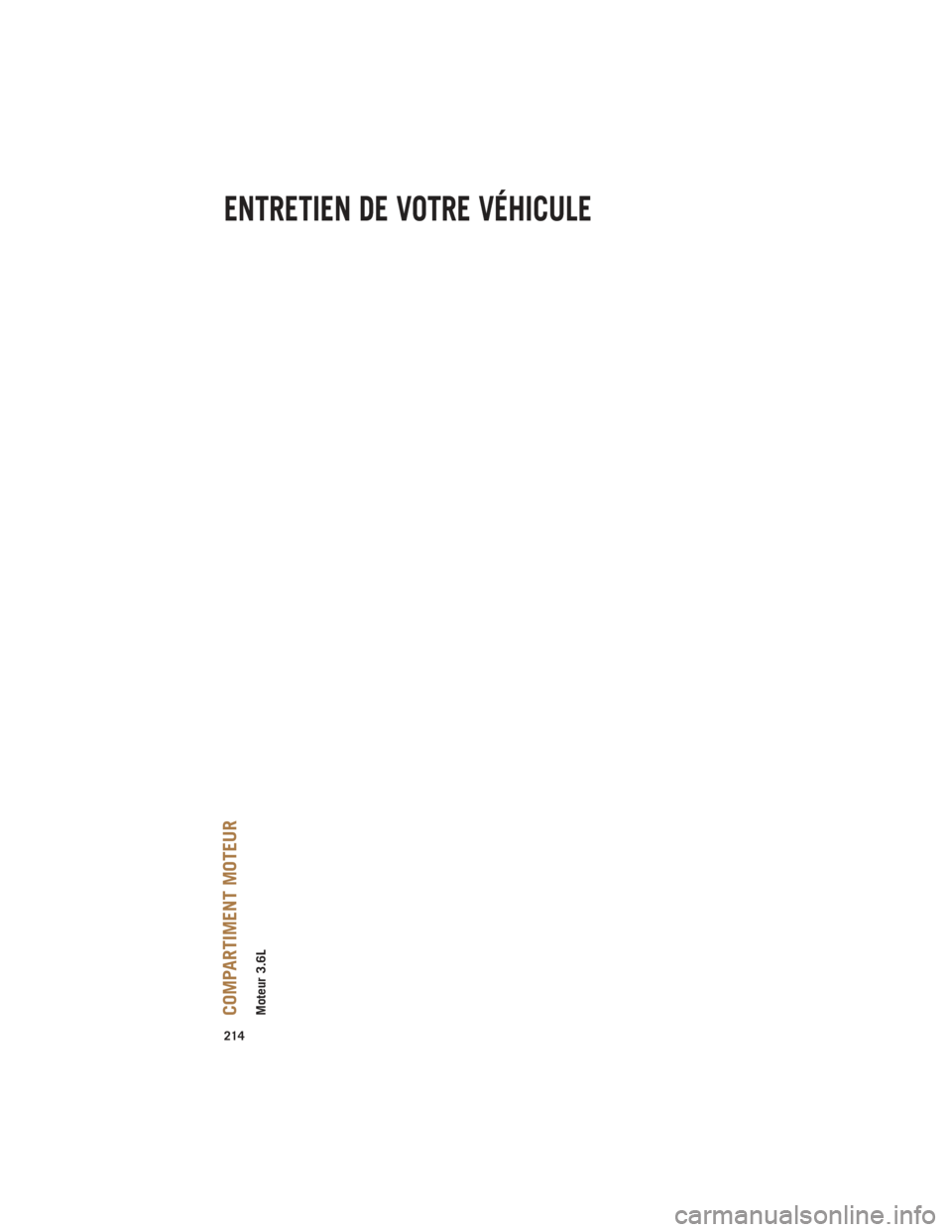 Ram 1500 2014  Guide dutilisateur (in French) COMPARTIMENT MOTEURMoteur 3.6L
ENTRETIEN DE VOTRE VÉHICULE
214 