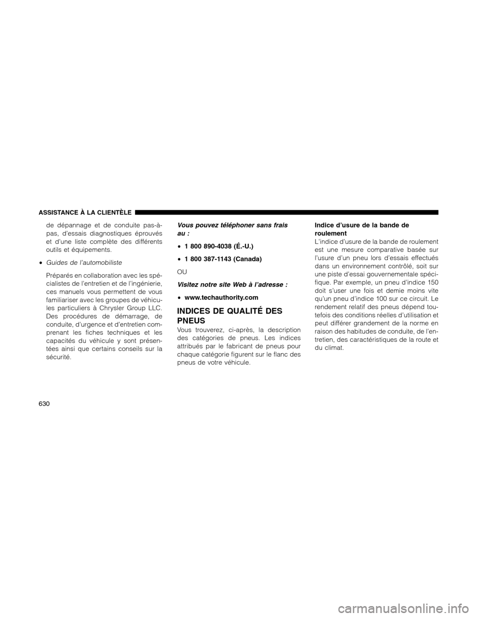 Ram 1500 2012 Owners Manual de dépannage et de conduite pas-à-
pas, d’essais diagnostiques éprouvés
et d’une liste complète des différents
outils et équipements.
•
Guides de l’automobiliste
Préparés en collabora Ram 1500 2012 Owners Manual de dépannage et de conduite pas-à-
pas, d’essais diagnostiques éprouvés
et d’une liste complète des différents
outils et équipements.
•
Guides de l’automobiliste
Préparés en collabora
