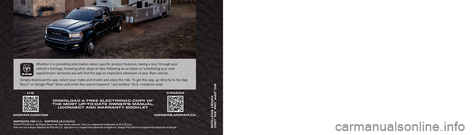 Ram 3500 Chassis Cab 2020  Owners Manual RAM CHASSIS CAB
2020 OWNER’S MANUAL
20_DPF_OM_EN_USC
 
FIRST EDITION
 
RAMTRUCKS.COM (U.S.)   RAMTRUCK.CA (CANADA)©2019 FCA US LLC. All Rights Reserved. Tous droits réservés. Ram is a registered 