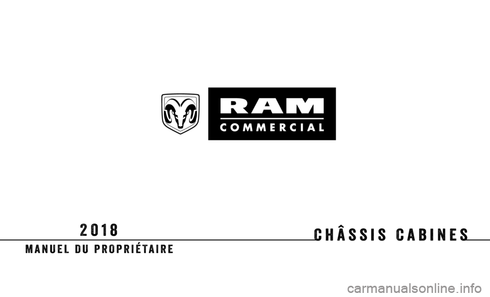 Ram 3500 Chassis Cab 2018  Manuel du propriétaire (in French)  Châssis Cabines
MANUEL DU PROPRIÉTAIRE
2018 