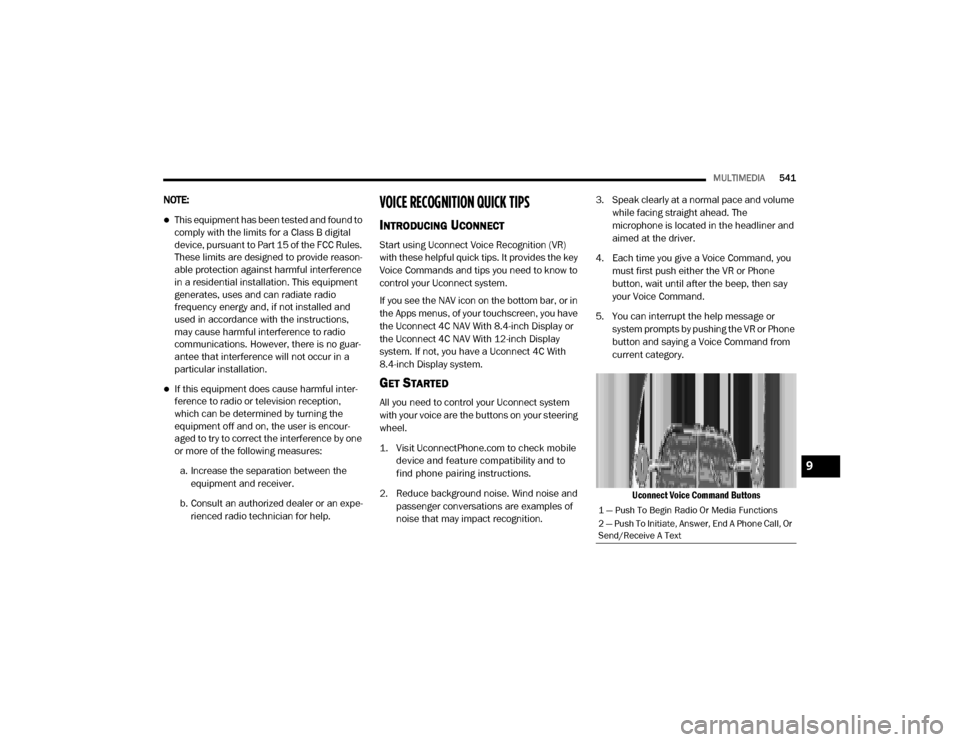 Ram 3500 2020 Owners Manual
MULTIMEDIA541
NOTE:
This equipment has been tested and found to
comply with the limits for a Class B digital
device, pursuant to Part 15 of the FCC Rules.
These limits are designed to provide r Ram 3500 2020 Owners Manual
MULTIMEDIA541
NOTE:
This equipment has been tested and found to
comply with the limits for a Class B digital
device, pursuant to Part 15 of the FCC Rules.
These limits are designed to provide r
