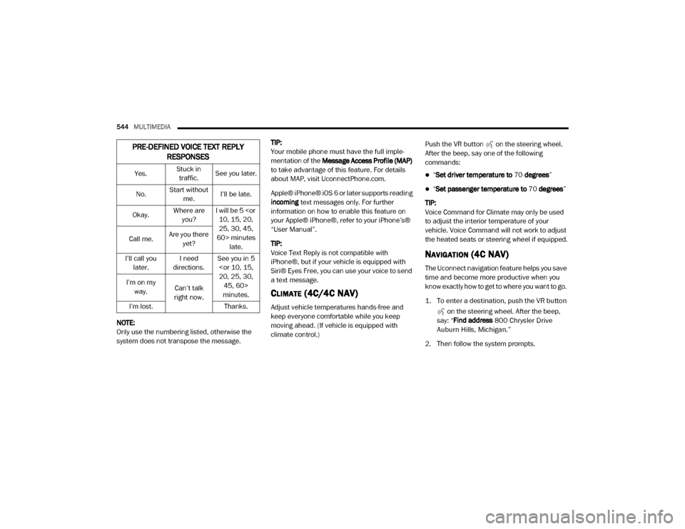 Ram 3500 2020 Owners Manual
544MULTIMEDIA
NOTE:
Only use the numbering listed, otherwise the
system does not transpose the message. TIP:
Your mobile phone must have the full imple-
mentation of the
Message Access Profile (M Ram 3500 2020 Owners Manual
544MULTIMEDIA
NOTE:
Only use the numbering listed, otherwise the
system does not transpose the message. TIP:
Your mobile phone must have the full imple-
mentation of the
Message Access Profile (M