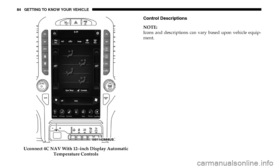 Ram 3500 2019 Manual Online 84 GETTING TO KNOW YOUR VEHICLE
Uconnect 4C NAV With 12–inch Display Automatic Temperature Controls Control Descriptions
NOTE:
Icons and descriptions can vary based upon vehicle equip
-
ment Ram 3500 2019 Manual Online 84 GETTING TO KNOW YOUR VEHICLE
Uconnect 4C NAV With 12–inch Display Automatic Temperature Controls Control Descriptions
NOTE:
Icons and descriptions can vary based upon vehicle equip
-
ment