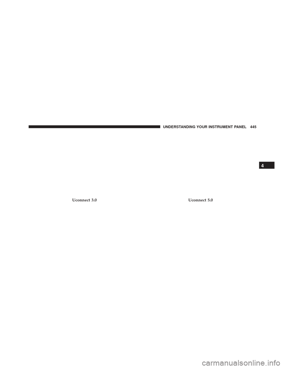 Ram 3500 2016  Owners Manual Uconnect 3.0Uconnect 5.0
4
UNDERSTANDING YOUR INSTRUMENT PANEL 445 