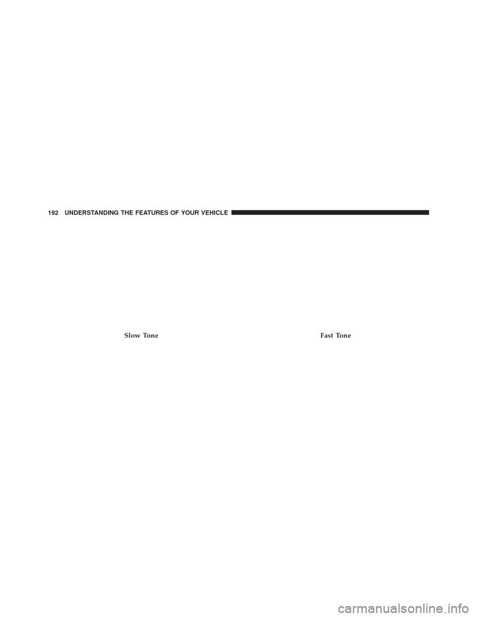 Ram 3500 2015  Owners Manual Slow ToneFast Tone
192 UNDERSTANDING THE FEATURES OF YOUR VEHICLE 