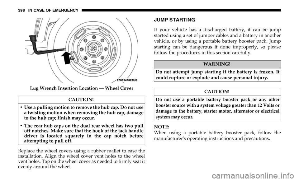 Ram 4500 Chassis Cab 2019 Owners Manual 398 IN CASE OF EMERGENCY
Lug Wrench Insertion Location — Wheel Cover
Replace the wheel covers using a rubber mallet to ease the
installation. Align the wheel cover vent holes to th Ram 4500 Chassis Cab 2019 Owners Manual 398 IN CASE OF EMERGENCY
Lug Wrench Insertion Location — Wheel Cover
Replace the wheel covers using a rubber mallet to ease the
installation. Align the wheel cover vent holes to th