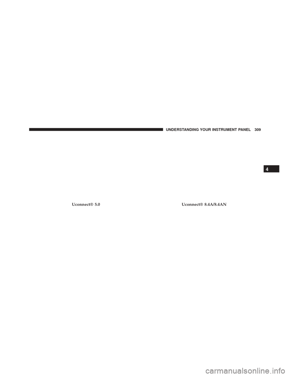 Ram 5500 Chassis Cab 2015  Owners Manual Uconnect® 5.0Uconnect® 8.4A/8.4AN
4
UNDERSTANDING YOUR INSTRUMENT PANEL 309 