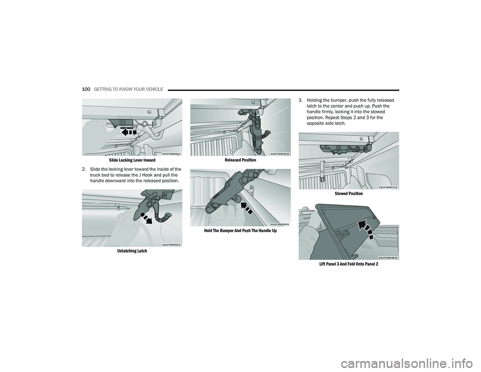 RAM 1500 2022 Owners Manual
100GETTING TO KNOW YOUR VEHICLE
Slide Locking Lever Inward
2. Slide the locking lever toward the inside of the truck bed to release the J Hook and pull the
handle downward into the released pos RAM 1500 2022 Owners Manual
100GETTING TO KNOW YOUR VEHICLE
Slide Locking Lever Inward
2. Slide the locking lever toward the inside of the truck bed to release the J Hook and pull the
handle downward into the released pos