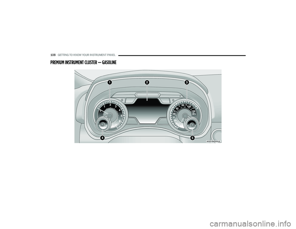 RAM 1500 2022 Owners Manual
108GETTING TO KNOW YOUR INSTRUMENT PANEL
PREMIUM INSTRUMENT CLUSTER — GASOLINE
22_DT_OM_EN_USC_t.book Page 108 RAM 1500 2022 Owners Manual
108GETTING TO KNOW YOUR INSTRUMENT PANEL
PREMIUM INSTRUMENT CLUSTER — GASOLINE
22_DT_OM_EN_USC_t.book Page 108