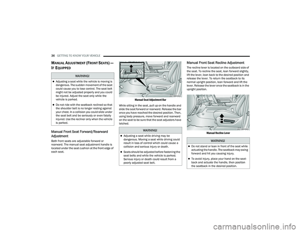 RAM 1500 2022 Owners Guide 
36GETTING TO KNOW YOUR VEHICLE  

MANUAL ADJUSTMENT (FRONT SEATS) — 
I
F EQUIPPED

Manual Front Seat Forward/Rearward 
Adjustment
Both front seats are adjustable forward or 
rearward. The manual se