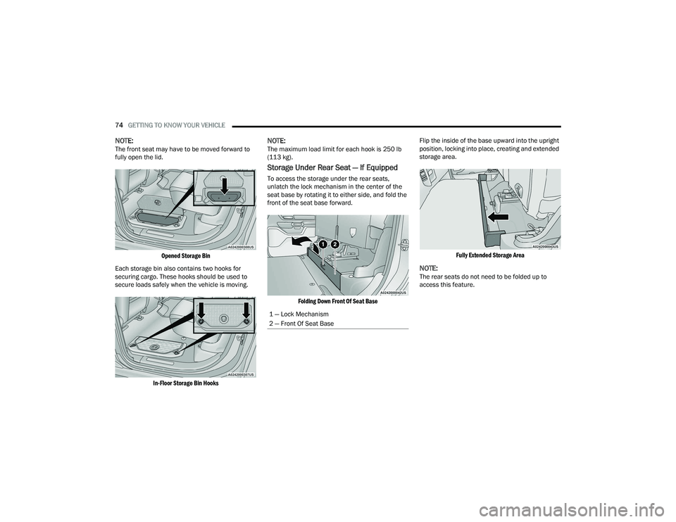 RAM 1500 2022 Manual PDF
74GETTING TO KNOW YOUR VEHICLE
NOTE:The front seat may have to be moved forward to
fully open the lid.
Opened Storage Bin
Each storage bin also contains two hooks for
securing cargo. These hook RAM 1500 2022 Manual PDF
74GETTING TO KNOW YOUR VEHICLE
NOTE:The front seat may have to be moved forward to
fully open the lid.
Opened Storage Bin
Each storage bin also contains two hooks for
securing cargo. These hook