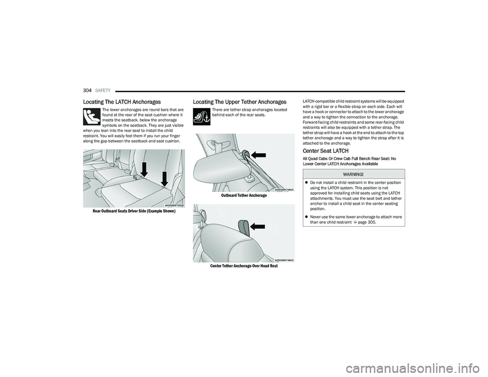 RAM 1500 2023 Owners Manual
304SAFETY
Locating The LATCH Anchorages
The lower anchorages are round bars that are
found at the rear of the seat cushion where it
meets the seatback, below the anchorage
symbols on the seatba RAM 1500 2023 Owners Manual
304SAFETY
Locating The LATCH Anchorages
The lower anchorages are round bars that are
found at the rear of the seat cushion where it
meets the seatback, below the anchorage
symbols on the seatba