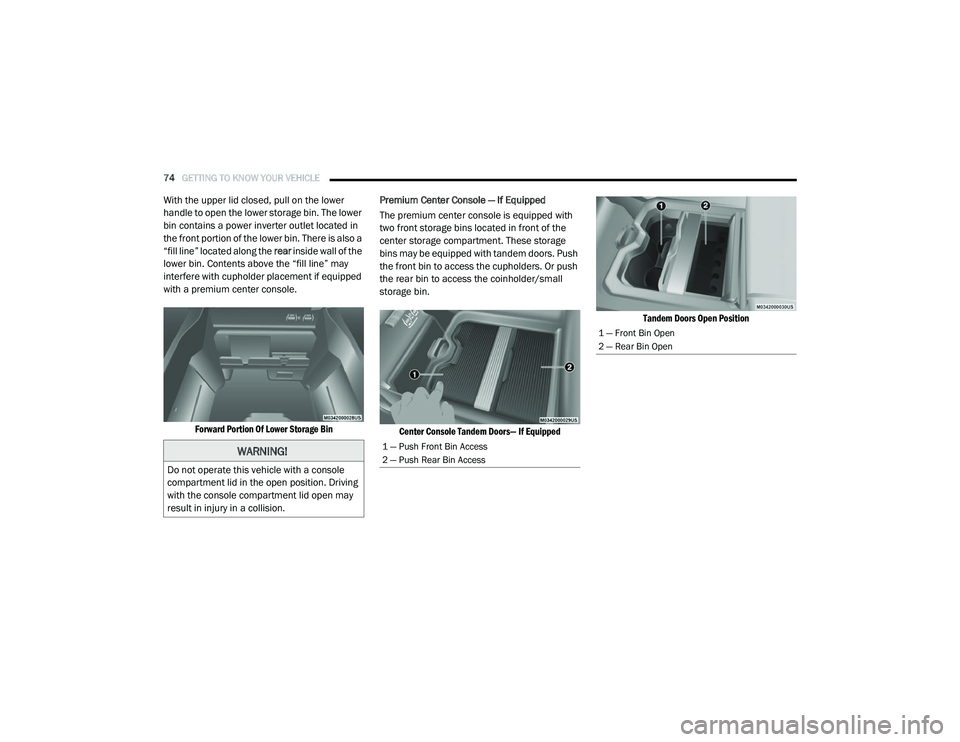 RAM CHASSIS CAB 2020 Manual PDF
74GETTING TO KNOW YOUR VEHICLE
With the upper lid closed, pull on the lower
handle to open the lower storage bin. The lower
bin contains a power inverter outlet located in
the front portion of t RAM CHASSIS CAB 2020 Manual PDF
74GETTING TO KNOW YOUR VEHICLE
With the upper lid closed, pull on the lower
handle to open the lower storage bin. The lower
bin contains a power inverter outlet located in
the front portion of t