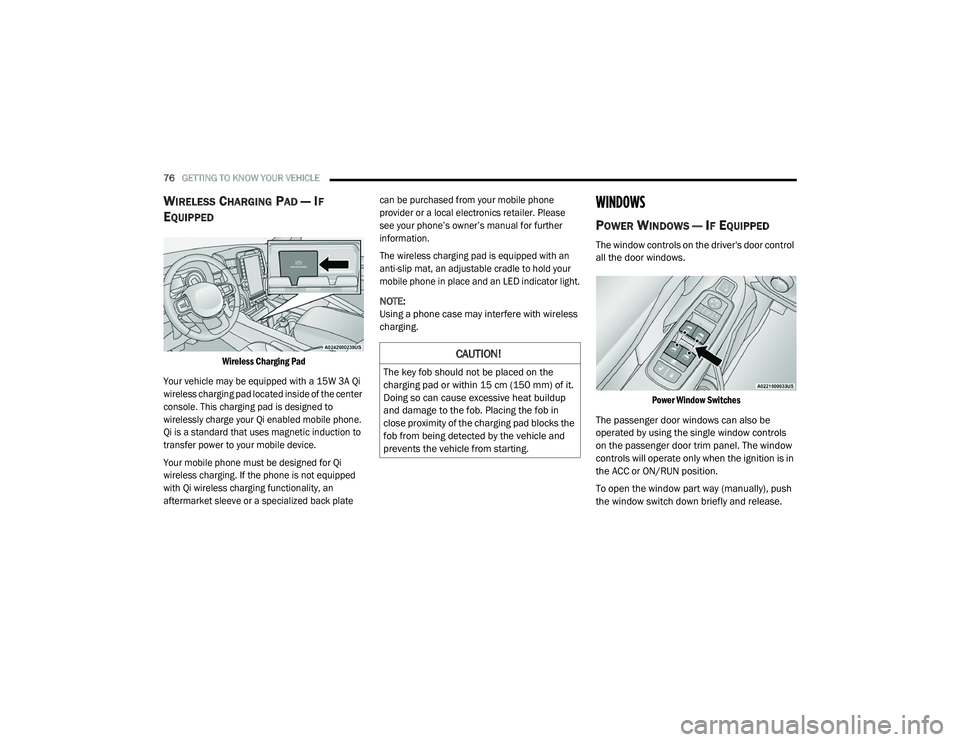 RAM CHASSIS CAB 2021 Owners Guide
76GETTING TO KNOW YOUR VEHICLE
WIRELESS CHARGING PAD — IF
E
QUIPPED
Wireless Charging Pad
Your vehicle may be equipped with a 15W 3A Qi
wireless charging pad located inside of the center
con RAM CHASSIS CAB 2021 Owners Guide
76GETTING TO KNOW YOUR VEHICLE
WIRELESS CHARGING PAD — IF
E
QUIPPED
Wireless Charging Pad
Your vehicle may be equipped with a 15W 3A Qi
wireless charging pad located inside of the center
con