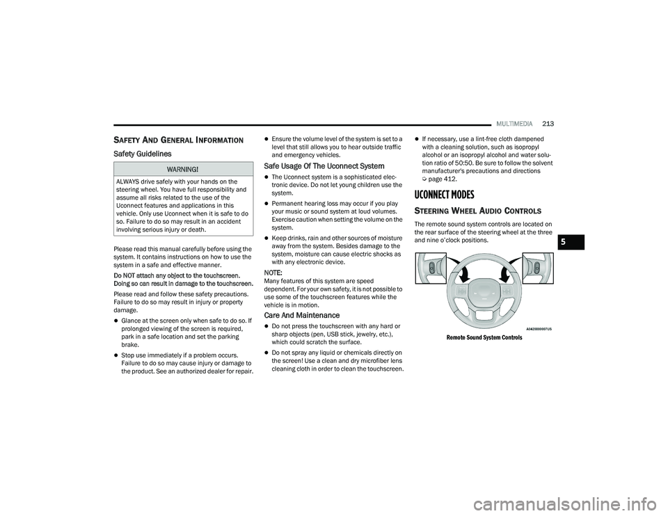 RAM CHASSIS CAB 2022 Owners Manual
MULTIMEDIA213
SAFETY AND GENERAL INFORMATION
Safety Guidelines
Please read this manual carefully before using the
system. It contains instructions on how to use the
system in a safe and effective RAM CHASSIS CAB 2022 Owners Manual
MULTIMEDIA213
SAFETY AND GENERAL INFORMATION
Safety Guidelines
Please read this manual carefully before using the
system. It contains instructions on how to use the
system in a safe and effective