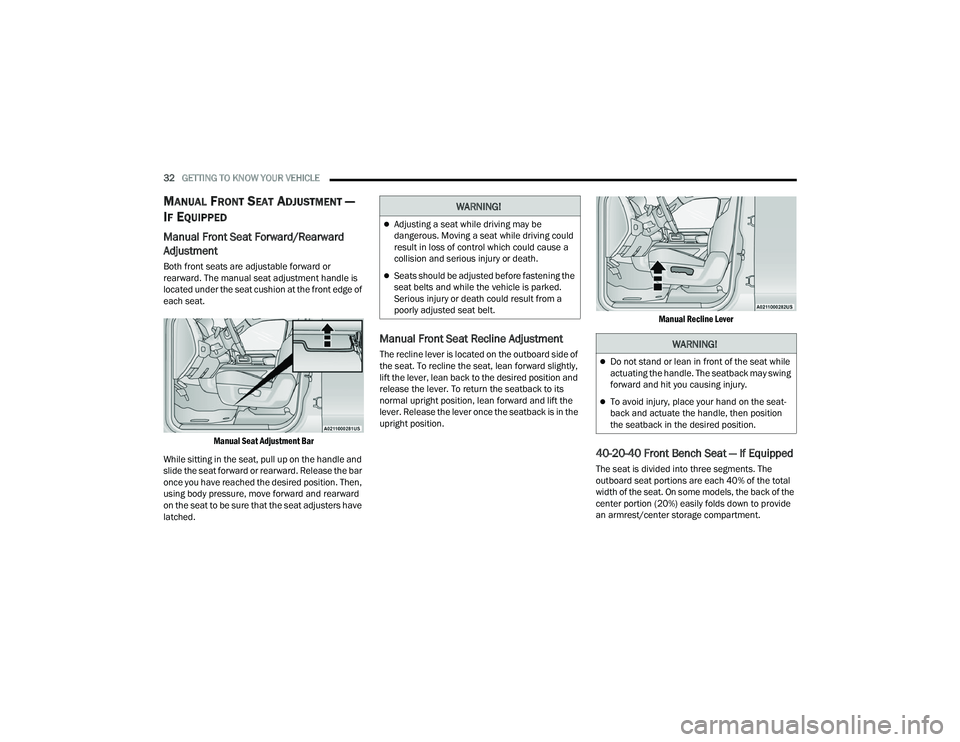 RAM CHASSIS CAB 2023 Owners Manual
32GETTING TO KNOW YOUR VEHICLE
MANUAL FRONT SEAT ADJUSTMENT —
I
F EQUIPPED
Manual Front Seat Forward/Rearward
Adjustment
Both front seats are adjustable forward or
rearward. The manual seat ad RAM CHASSIS CAB 2023 Owners Manual
32GETTING TO KNOW YOUR VEHICLE
MANUAL FRONT SEAT ADJUSTMENT —
I
F EQUIPPED
Manual Front Seat Forward/Rearward
Adjustment
Both front seats are adjustable forward or
rearward. The manual seat ad