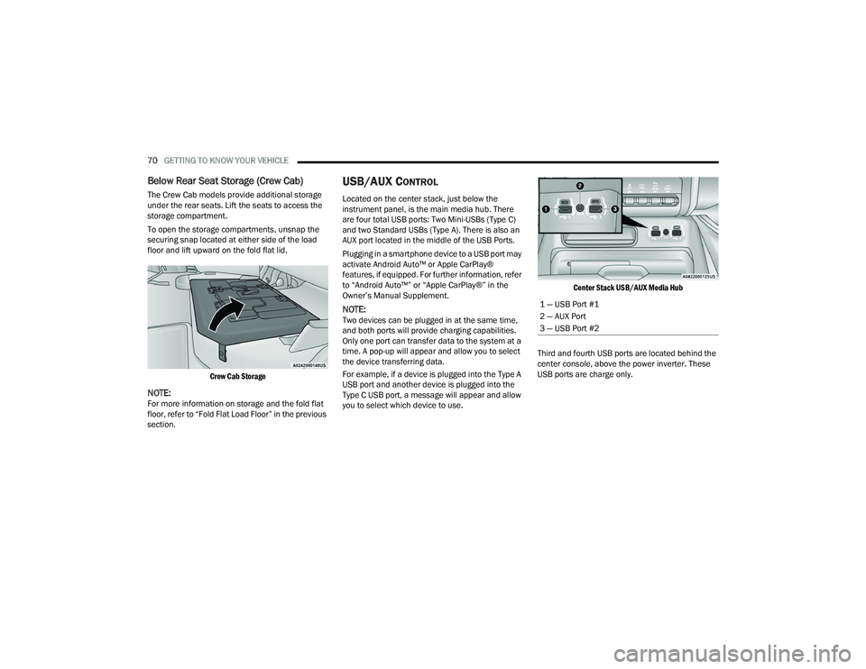 RAM CHASSIS CAB 2023 Manual PDF
70GETTING TO KNOW YOUR VEHICLE
Below Rear Seat Storage (Crew Cab)
The Crew Cab models provide additional storage
under the rear seats. Lift the seats to access the
storage compartment.
To open th RAM CHASSIS CAB 2023 Manual PDF
70GETTING TO KNOW YOUR VEHICLE
Below Rear Seat Storage (Crew Cab)
The Crew Cab models provide additional storage
under the rear seats. Lift the seats to access the
storage compartment.
To open th