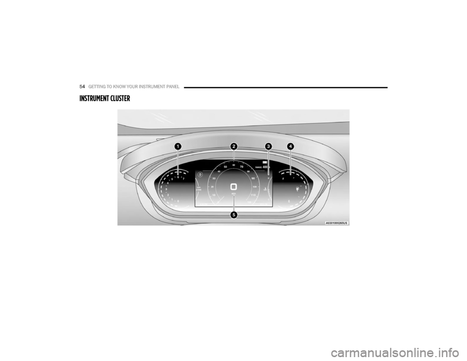 RAM PROMASTER 2023 Workshop Manual
54GETTING TO KNOW YOUR INSTRUMENT PANEL
INSTRUMENT CLUSTER
23_VF_OM_EN_USC_t.book Page 54 RAM PROMASTER 2023 Workshop Manual
54GETTING TO KNOW YOUR INSTRUMENT PANEL
INSTRUMENT CLUSTER
23_VF_OM_EN_USC_t.book Page 54