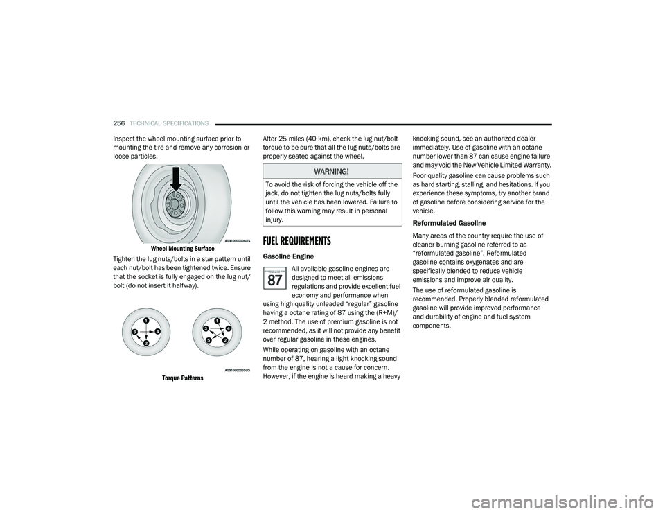 RAM PROMASTER CITY 2021 Owners Manual
256TECHNICAL SPECIFICATIONS
Inspect the wheel mounting surface prior to
mounting the tire and remove any corrosion or
loose particles.
Wheel Mounting Surface
Tighten the lug nuts/bolts in a sta RAM PROMASTER CITY 2021 Owners Manual
256TECHNICAL SPECIFICATIONS
Inspect the wheel mounting surface prior to
mounting the tire and remove any corrosion or
loose particles.
Wheel Mounting Surface
Tighten the lug nuts/bolts in a sta