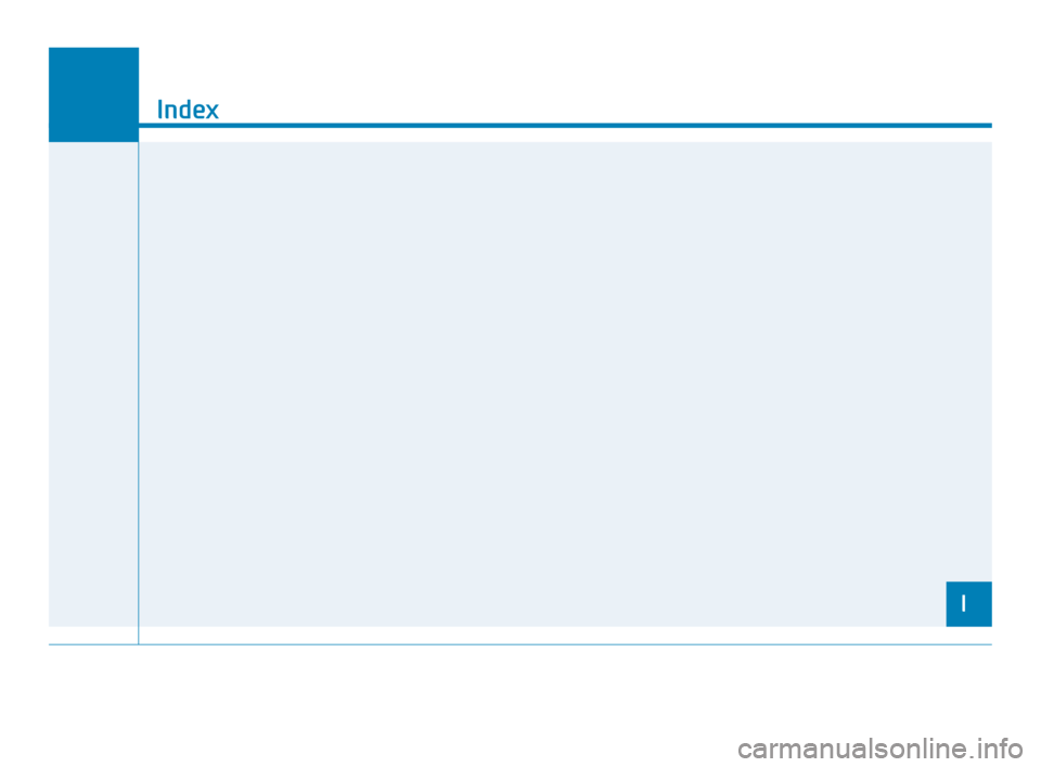 Hyundai Accent 2020 User Guide I
Index
I
HCa HMA INDEX.qxp  4/9/2019  3:13 PM  Page 1 