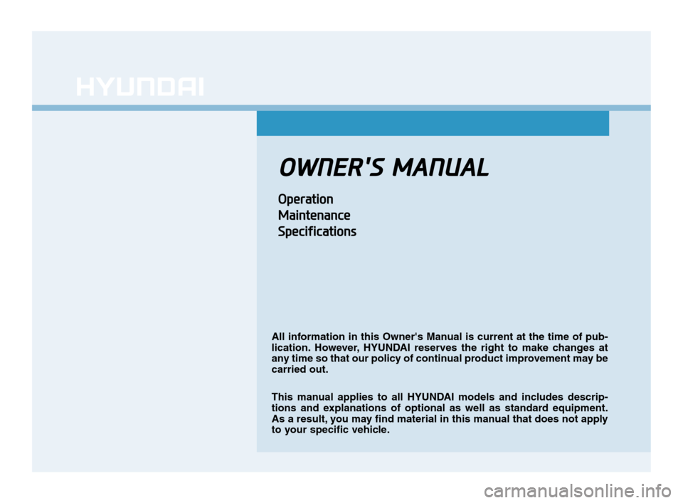 Hyundai Accent 2020 Owners Manual O OW
WN
NE
ER
R
S
S
M
MA
AN
NU
UA
AL
L
O
Op
pe
er
ra
at
ti
io
on
n
M Ma
ai
in
nt
te
en
na
an
nc
ce
e
S Sp
pe
ec
ci
if
fi
ic
ca
at
ti
io
on
ns
s
All information in this Owners Manual is current at Hyundai Accent 2020 Owners Manual O OW
WN
NE
ER
R
S
S
M
MA
AN
NU
UA
AL
L
O
Op
pe
er
ra
at
ti
io
on
n
M Ma
ai
in
nt
te
en
na
an
nc
ce
e
S Sp
pe
ec
ci
if
fi
ic
ca
at
ti
io
on
ns
s
All information in this Owners Manual is current at
