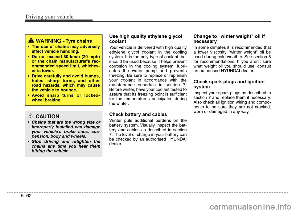Hyundai Accent 2016 Owners Manual - RHD (UK. Australia) Driving your vehicle
62 5
Use high quality ethylene glycol
coolant
Your vehicle is delivered with high quality
ethylene glycol coolant in the cooling
system. It is the only type of coolant that
should Hyundai Accent 2016 Owners Manual - RHD (UK. Australia) Driving your vehicle
62 5
Use high quality ethylene glycol
coolant
Your vehicle is delivered with high quality
ethylene glycol coolant in the cooling
system. It is the only type of coolant that
should