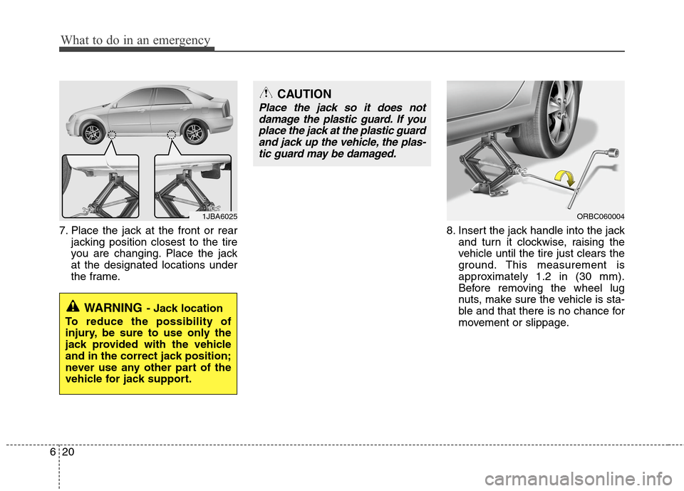 Hyundai Accent 2015 Owners Manual What to do in an emergency
20 6
7. Place the jack at the front or rear
jacking position closest to the tire
you are changing. Place the jack
at the designated locations under
the frame.8. Insert the j Hyundai Accent 2015 Owners Manual What to do in an emergency
20 6
7. Place the jack at the front or rear
jacking position closest to the tire
you are changing. Place the jack
at the designated locations under
the frame.8. Insert the j