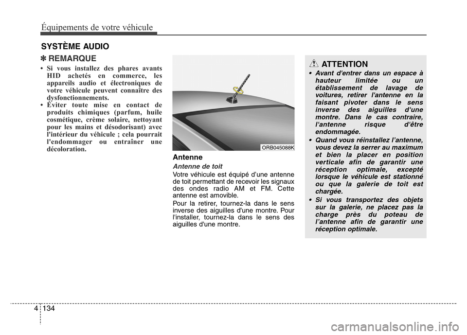 Hyundai Accent 2015 Manuel du propriétaire (in French) Équipements de votre véhicule
134
4
✽REMARQUE
• Si vous installez des phares avants
HID achetés en commerce, les
appareils audio et électroniques de
votre véhicule peuvent connaître des
dysf Hyundai Accent 2015 Manuel du propriétaire (in French) Équipements de votre véhicule
134
4
✽REMARQUE
• Si vous installez des phares avants
HID achetés en commerce, les
appareils audio et électroniques de
votre véhicule peuvent connaître des
dysf