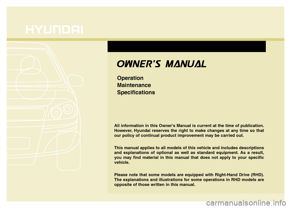 Hyundai Accent 2013 Owners Manual All information in this Owners Manual is current at the time of publication.
However, Hyundai reserves the right to make changes at any time so that
our policy of continual product improvement may be Hyundai Accent 2013 Owners Manual All information in this Owners Manual is current at the time of publication.
However, Hyundai reserves the right to make changes at any time so that
our policy of continual product improvement may be