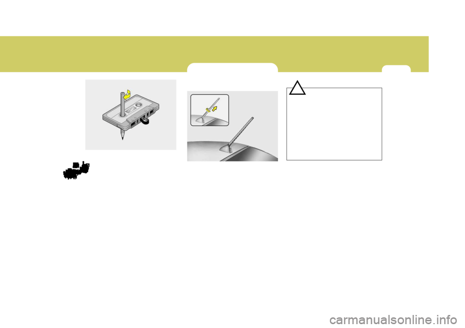 Hyundai Accent 2010  Owners Manual 1
FEATURES OF YOUR HYUNDAI125125125
NOTE: 
Look at a tape before you insert it. If the tape is loose, tighten it byturning one of the hubs with a pencil
or your finger. 
If the label is peeling off, d