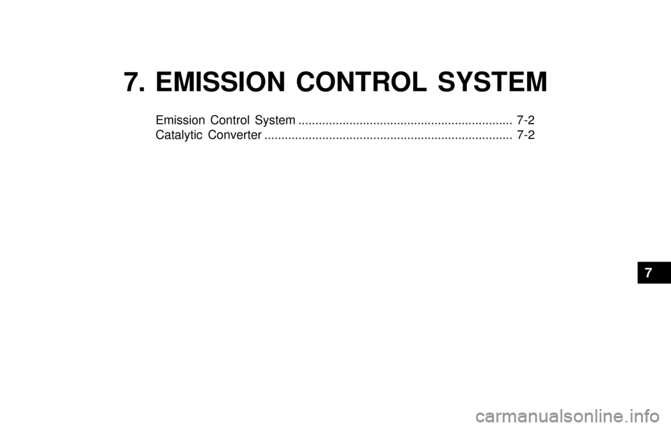 Hyundai Accent 2003  Owners Manual 7. EMISSION CONTROL SYSTEM
Emission Control System ............................................................... 7-2
Catalytic Converter .............................................................