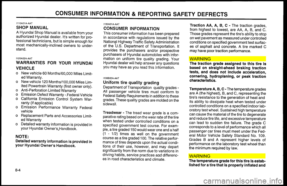 Hyundai Accent 2000 Owners Manual WAR NIN G
W AR NIN G Hyundai Accent 2000 Owners Manual WAR NIN G
W AR NIN G