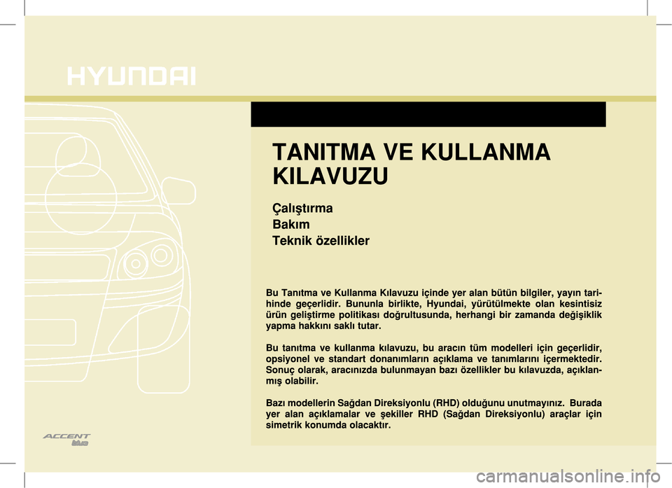 Hyundai Accent Blue 2017 Kullanım Kılavuzu (in Turkish) Hyundai Accent Blue 2017 Kullanım Kılavuzu (in Turkish)