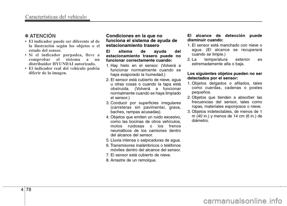 Hyundai Azera 2012 Manual del propietario (in Spanish) CaracterÃsticas del vehÃculo
78
4
✽✽
ATENCIÓN
Hyundai Azera 2012 Manual del propietario (in Spanish) CaracterÃsticas del vehÃculo
78
4
✽✽
ATENCIÓN