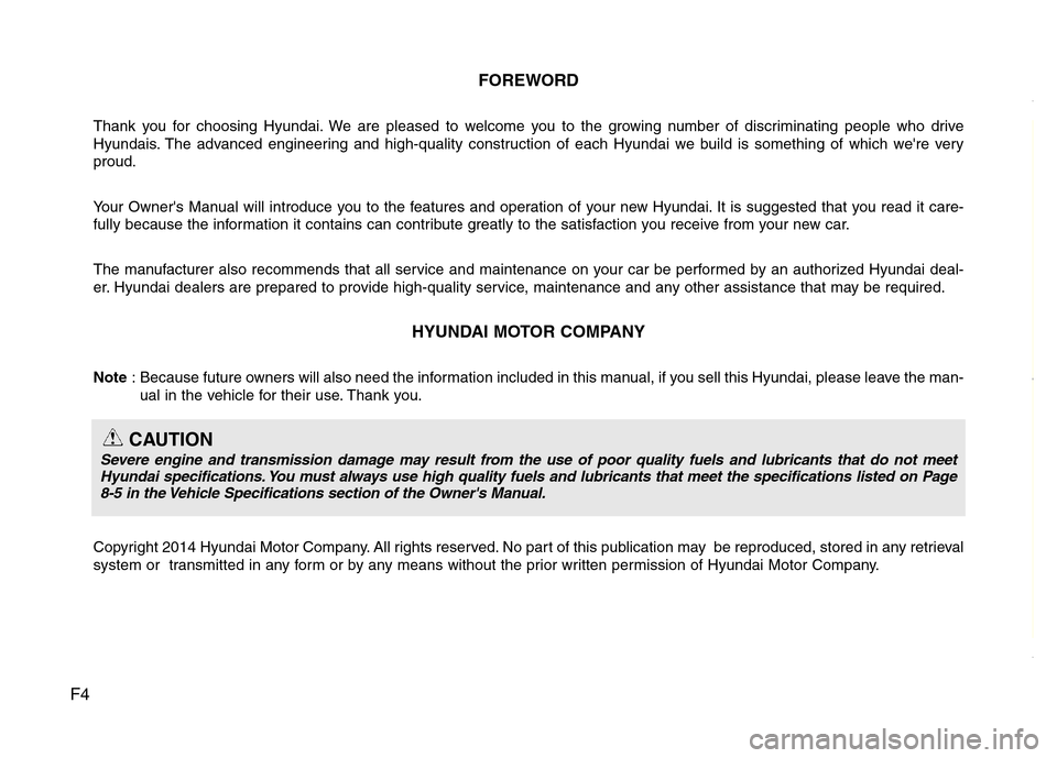 Hyundai Azera 2011 Owners Manual F4FOREWORD
Thank you for choosing Hyundai. We are pleased to welcome you to the growing number of discriminating people who drive
Hyundais. The advanced engineering and high-quality construction of ea Hyundai Azera 2011 Owners Manual F4FOREWORD
Thank you for choosing Hyundai. We are pleased to welcome you to the growing number of discriminating people who drive
Hyundais. The advanced engineering and high-quality construction of ea